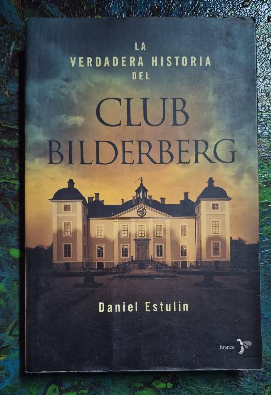 La verdadera historia del club Bilderberg
