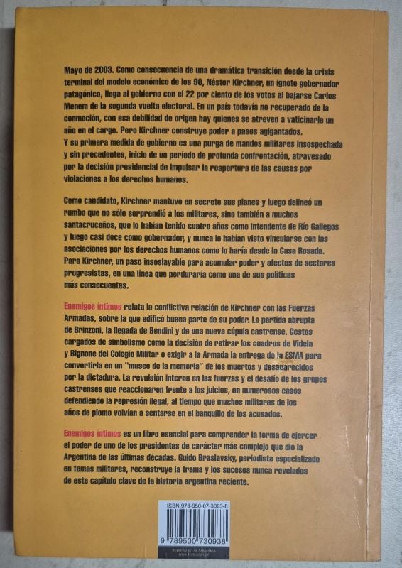 Enemigos íntimos Los militares y Kirchner