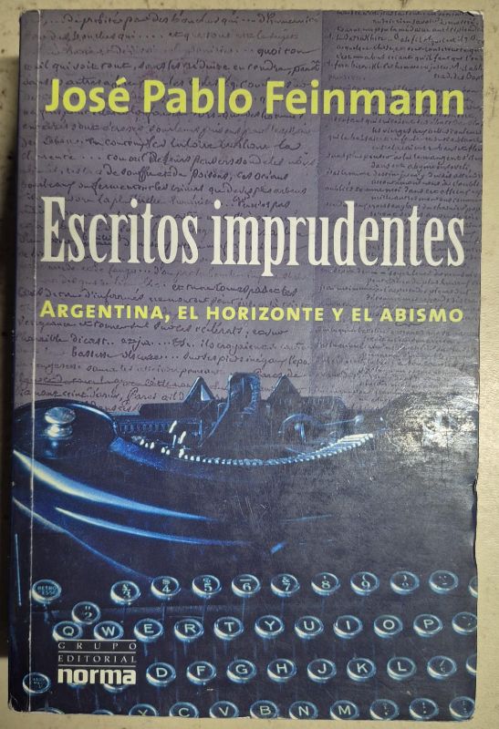 José Pablo Feinmann Escritos imprudentes