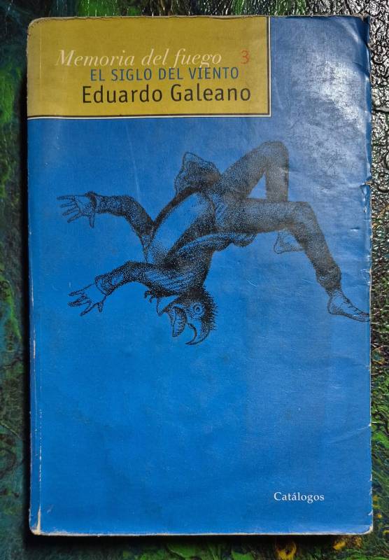 Memorias del fuego 3 El siglo del viento