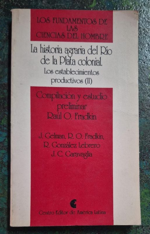 La historia agraria del Río de la Plata colonial 2