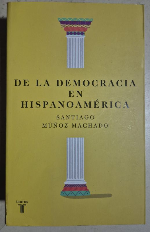 De la democracia en hispanoamérica