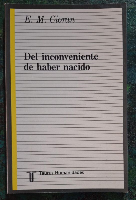 Del inconveniente de haber nacido