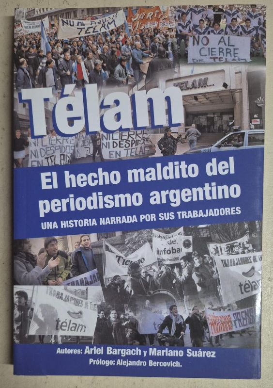 Télam El hecho maldito del periodismo argentino