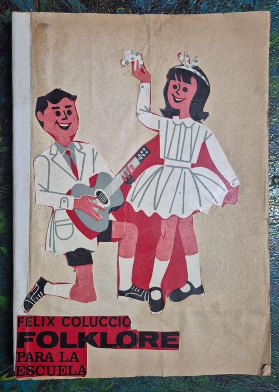 Felix Coluccio / Folklore para la escuela