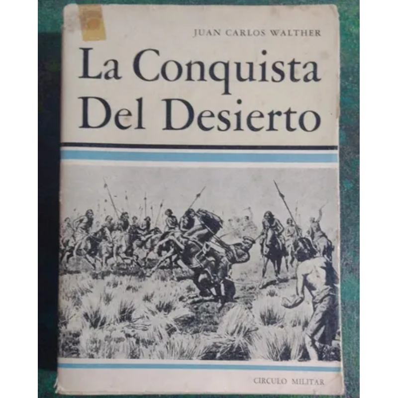 La Conquista Del Desierto