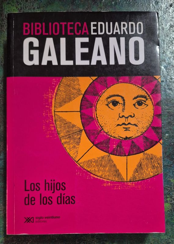 Los hijos de los días / Biblioteca Eduardo Galeano