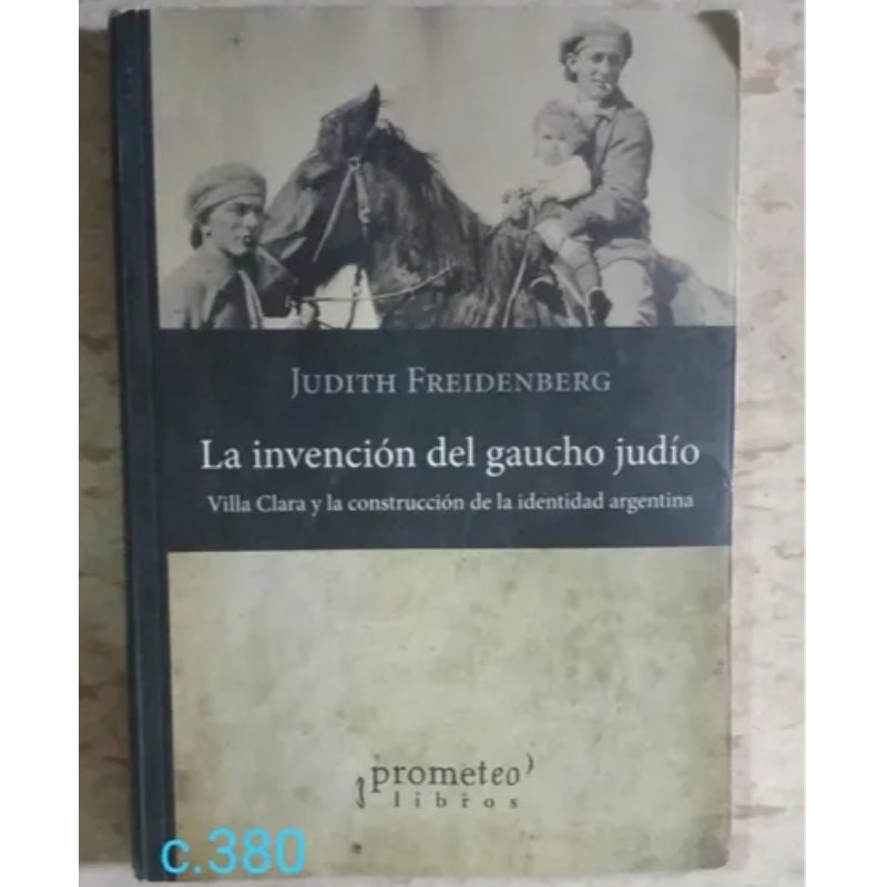 La Invención Del Gaucho Judío
