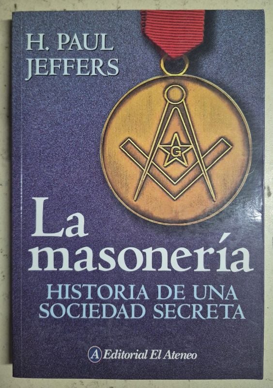 La masonería Historia de una sociedad secreta