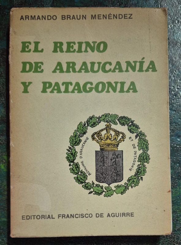 El reino de Araucanía y Patagonia