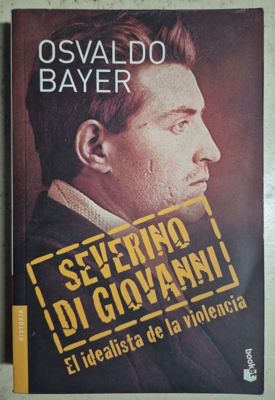 Severino Di Giovanni El idealista de la violencia