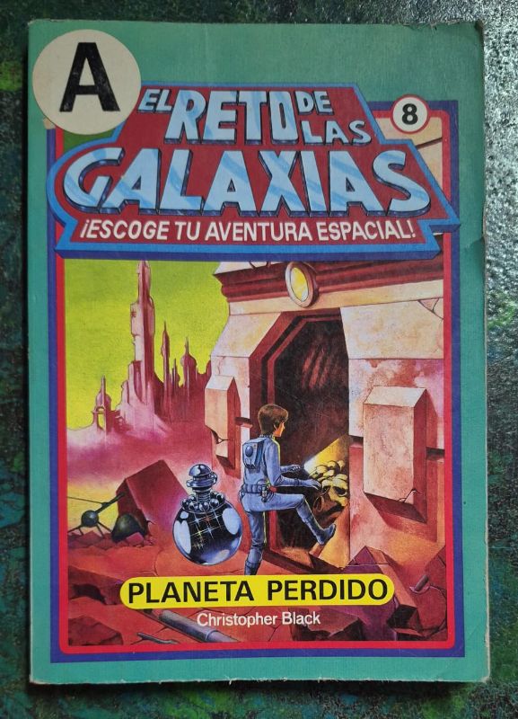 El reto de las galaxias 8 Planeta perdido / Elige tu propia aventura