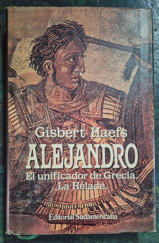 Alejandro El unificador de Grecia. La Hélade