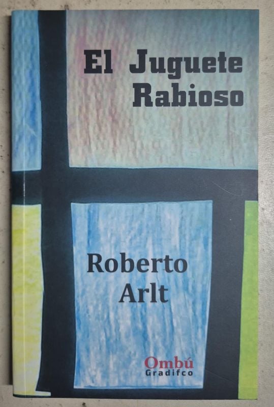 El juguete rabioso / Ombú