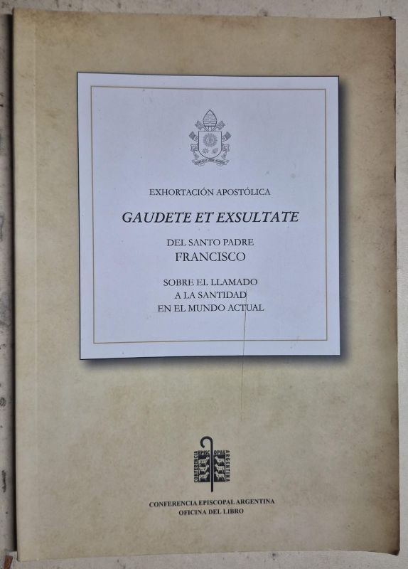 Exhortación apostólica gaudete et exsultate del santo padre Francisco sobre el llamado a la santidad en el mundo actual