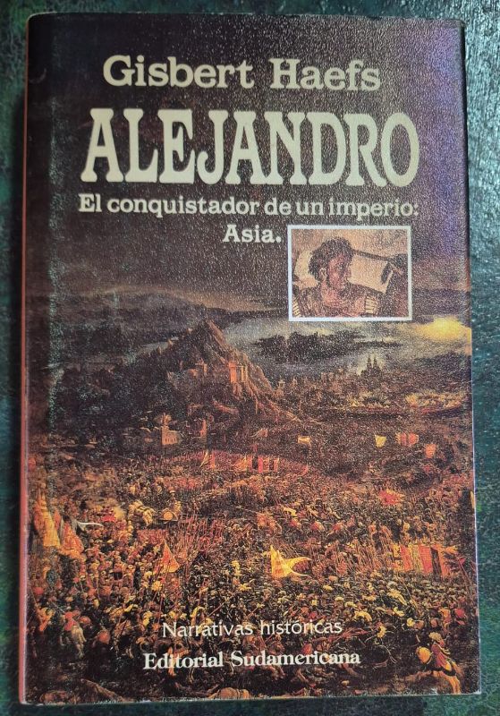 Alejandro El conquistador de un imperio: Asia