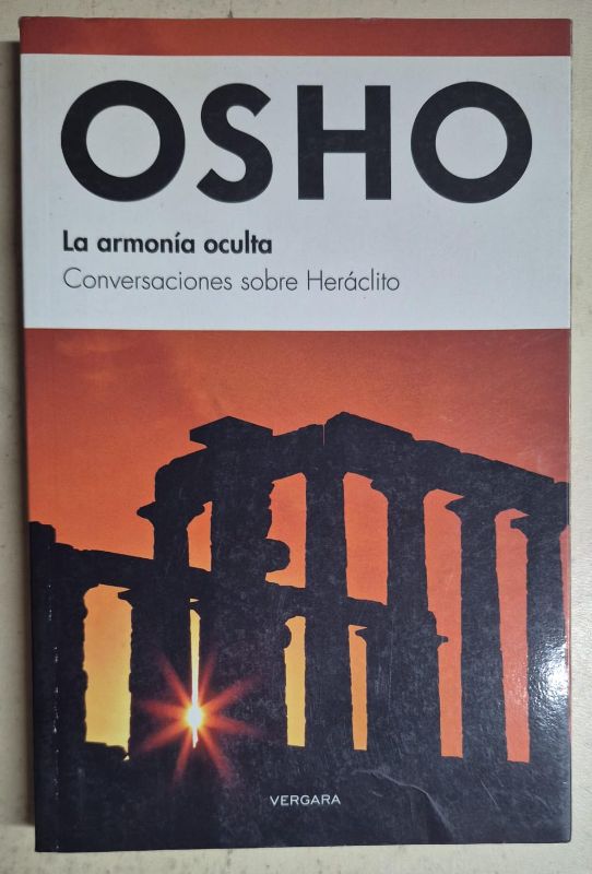 La armonía oculta Conversaciones sobre Heráclito
