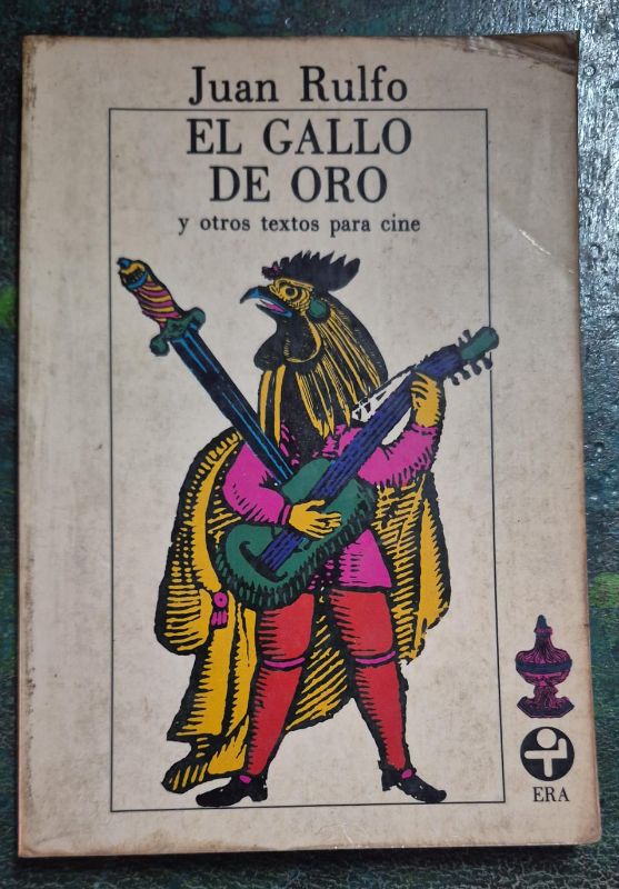 El gallo de oro y otros textos para cine