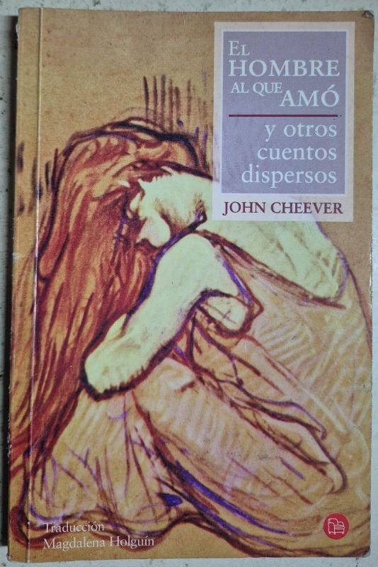 El hombre al que amó y otros cuentos dispersos