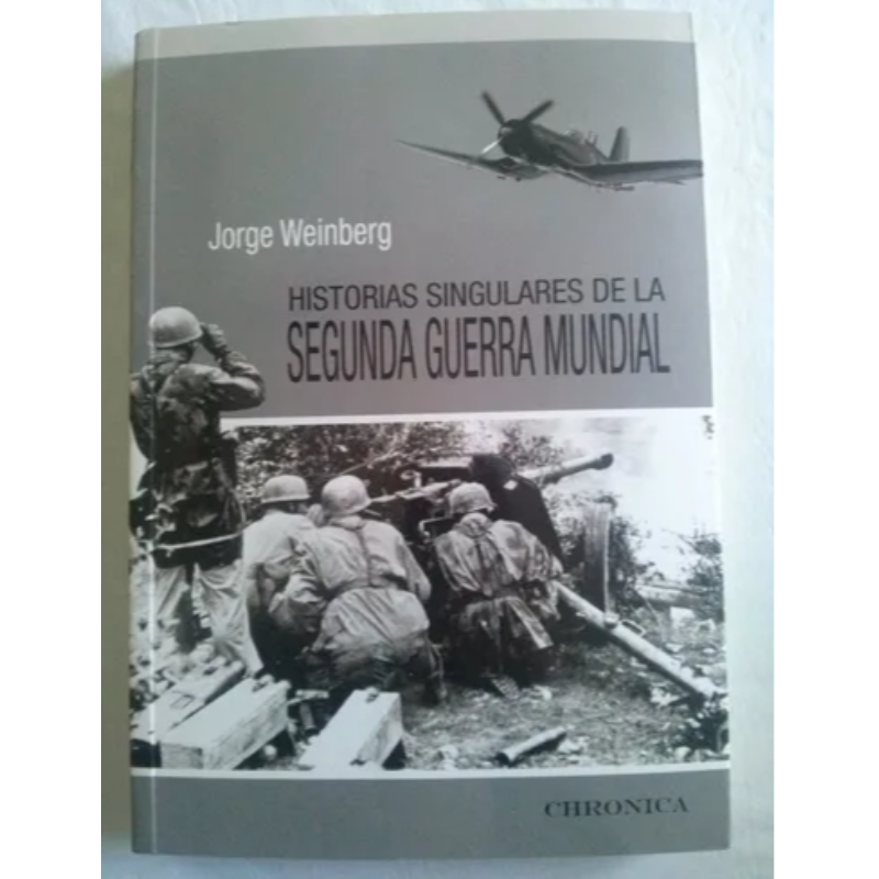 Historias Singulares De La Segunda Guerra Mundial