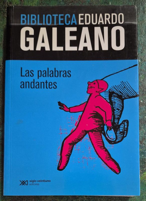 Las palabras andantes / Biblioteca Eduardo Galeano