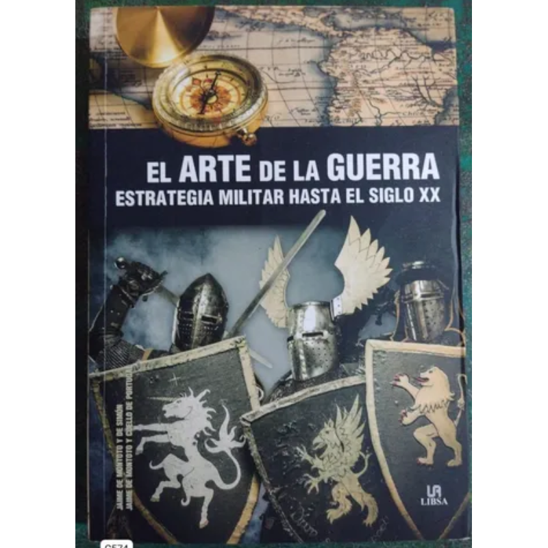 El Arte De La Guerra Estrategia Militar Hasta El Siglo XX