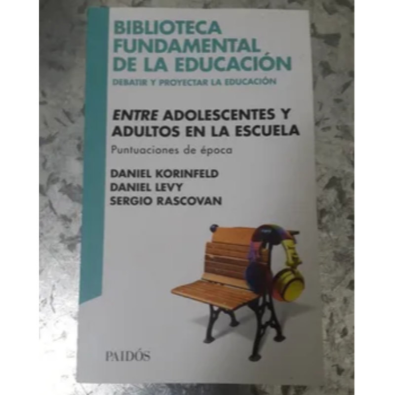 Entre Adolescentes Y Adultos En La Escuela