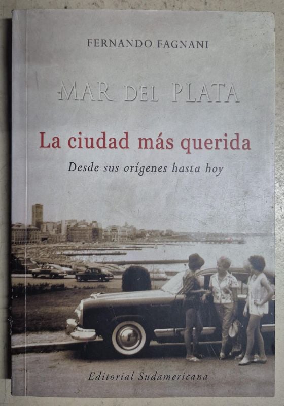 Mar del Plata La ciudad más querida
