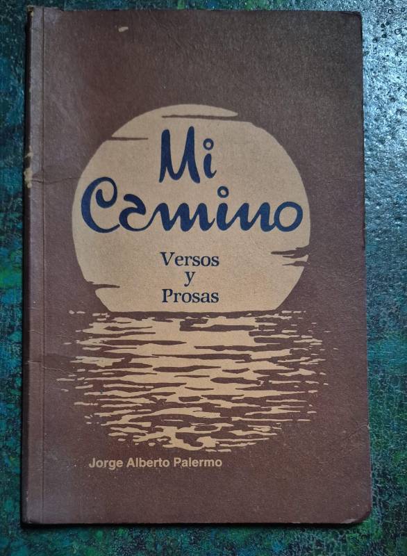 Mi camino versos y prosas