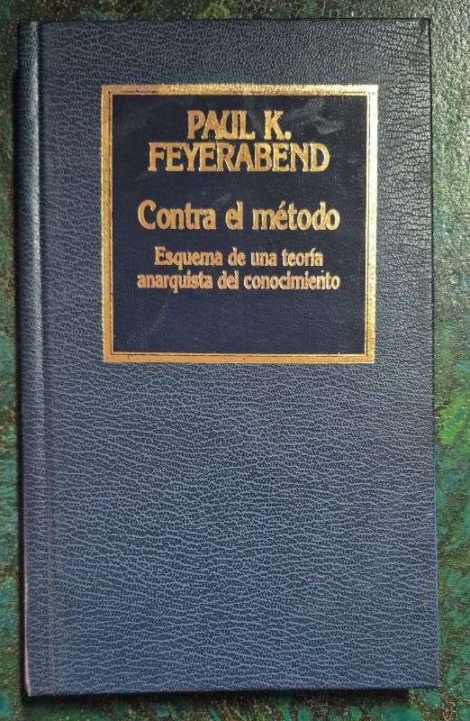 Contra el método Esquema de una teoría anarquista del conocimiento