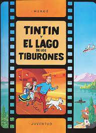 TIN  TIN Y EL LAGO DE LOS TIBURONES, HERGE
