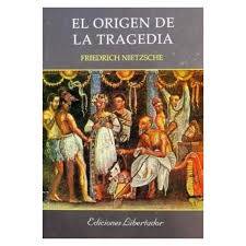 EL ORIGEN DE LA TRAGEDIA NIETZSCHE