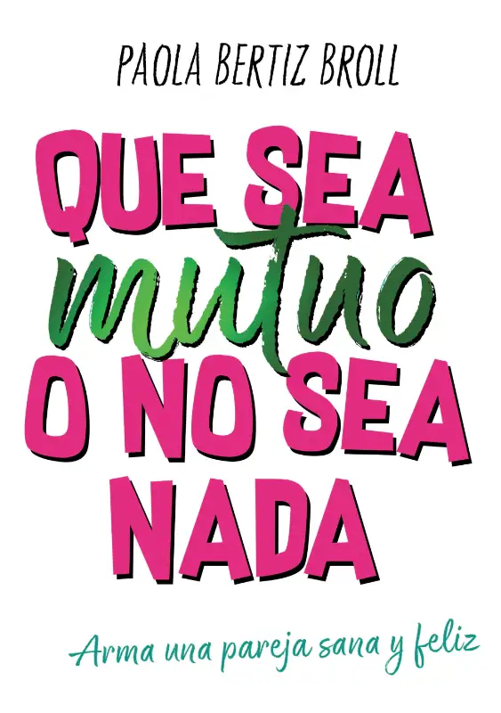 QUE SEA MUTUO O QUE NO SEA NADA