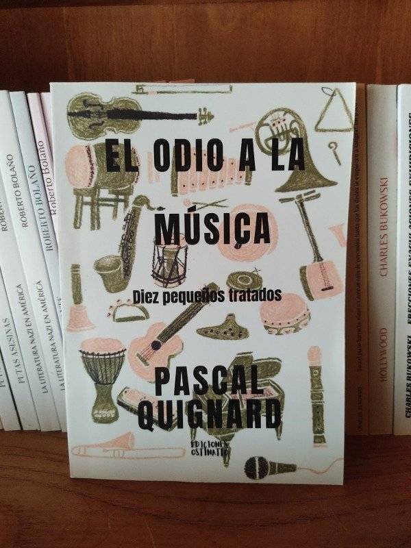 EL ODIO A LA MUSICA -QUIGNARD P-