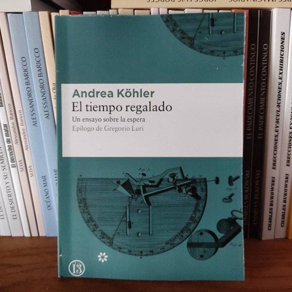 EL TIEMPO REGALADO - KOHLER A.