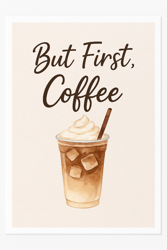 “But First, Coffee” Aesthetic Wall Poster
