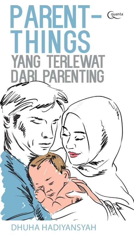 Parent Things yang terlewat dari Parenting