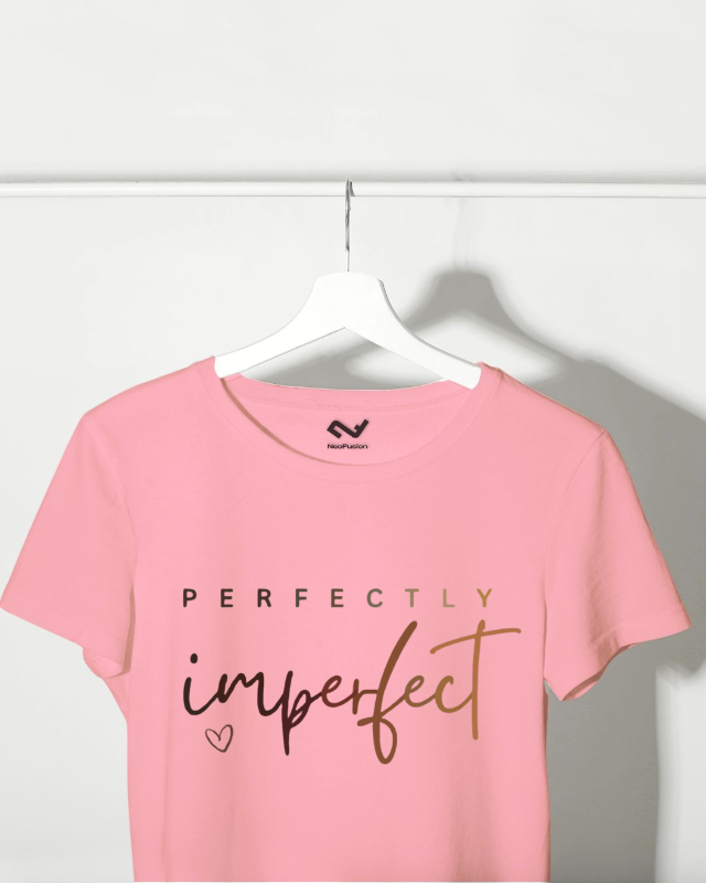 Perfectly Imperfect - Round Neck T shirt