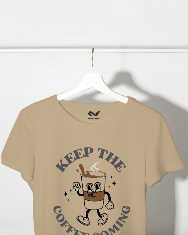 Keep the Coffee Coming - Round Neck T shirt