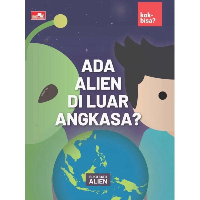 ADA ALIEN DI LUAR ANGKASA? : KOK BISA