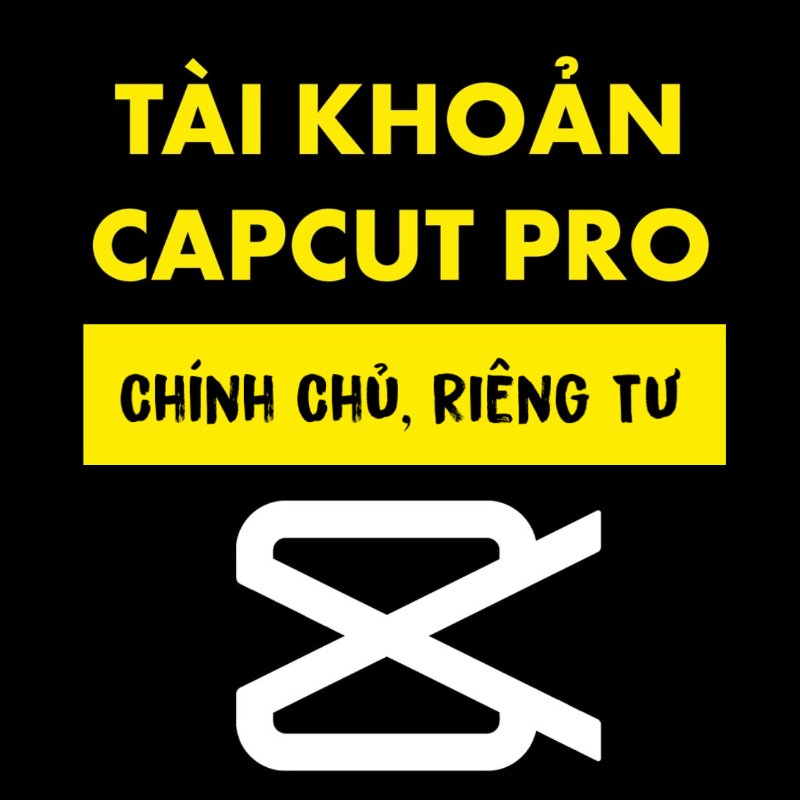 Capcut (acc cấp) 1 năm