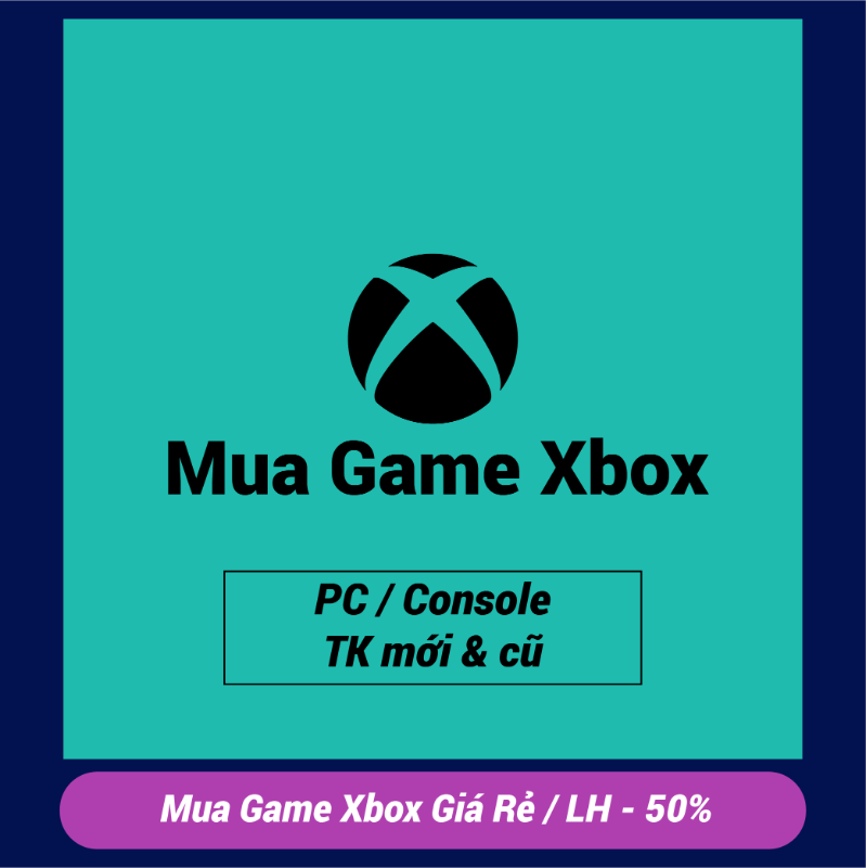 Mua Game Xbox PC - Chính Chủ