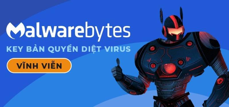 Key bản quyền diệt virus
Malwarebytes vĩnh viễn