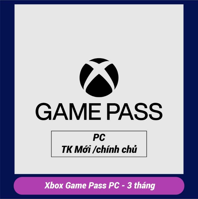 Xbox Game Pass PC - 3 tháng - Chính Chủ (TK Mới TRAIL)