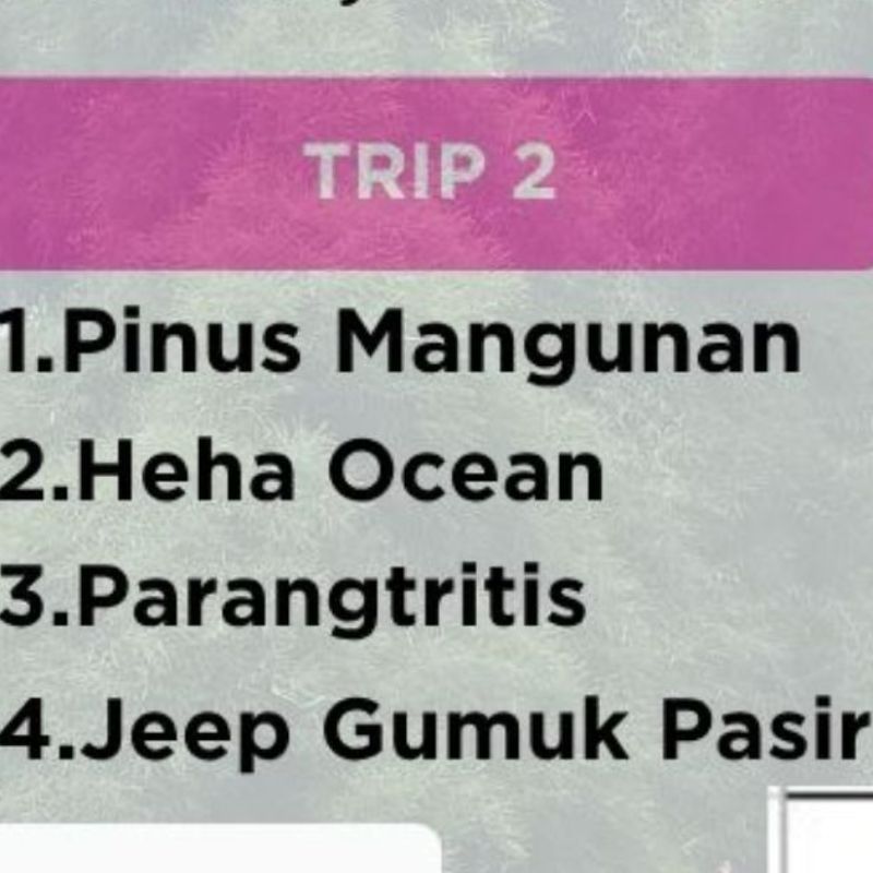 2 HARI 1 MALAM
TRIP 1 & 2