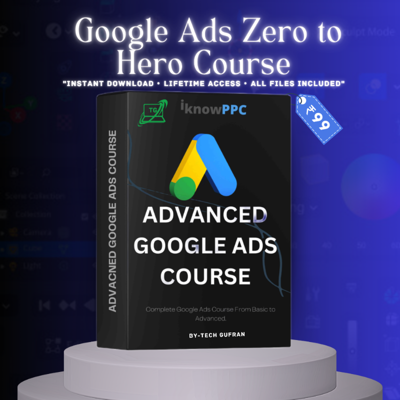 Google Ads Zero to Hero Course