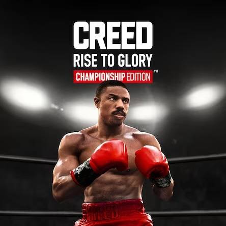 Creed: Rise to Glory - Championship Edition™ Deluxe