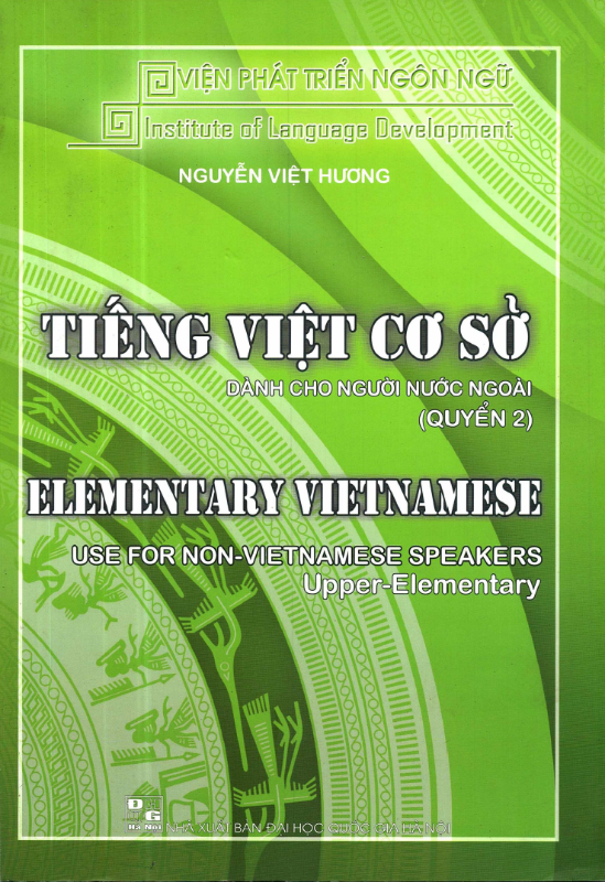 (Download PDF ) | Tiếng Việt Cơ Sở Dành Cho Người Nước Ngoài Quyển 2, Nguyễn Việt Hương, Elementary Vietnamese use for non-vietnamese speakers, Upper-Elementary
