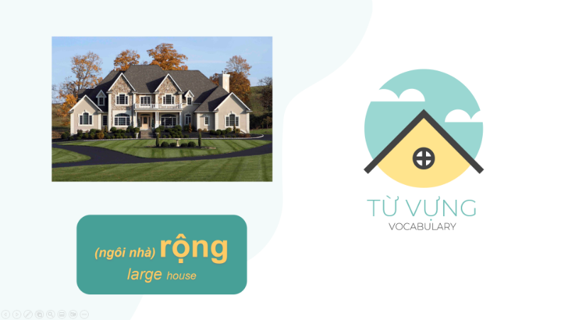 Bài 14: Nhà của anh rất đẹp (Your house is very beautiful)