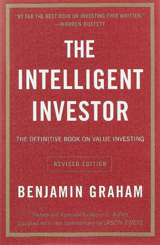 The Intelligent Investor: The Definitive Book on Value Investing